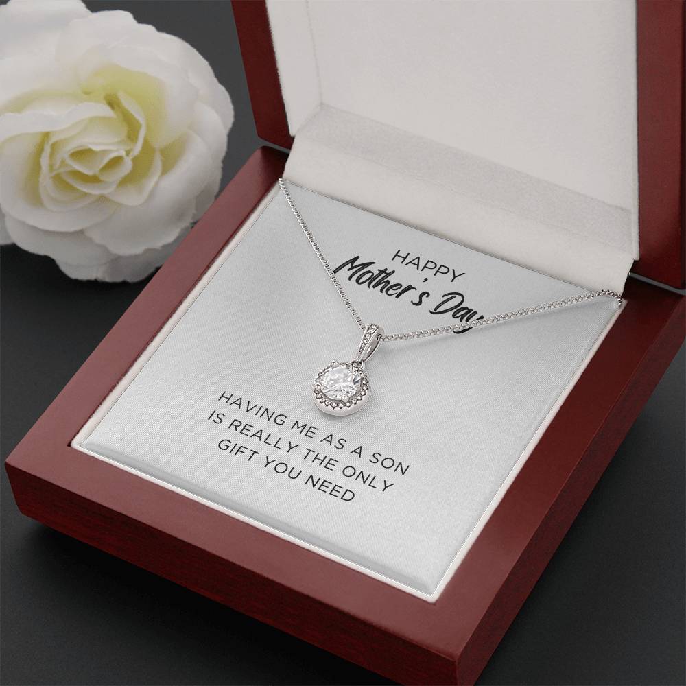 Endless Love Pendant Necklace - Having Me as a Son is Really The Only Gift You Need