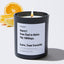 Sorry You Had to Raise My Siblings. Love, Your Favorite - Large Black Luxury Candle 62 Hours