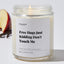 Free Hugs Just Kidding Don't Touch Me - Luxury Candle Jar 35 Hours
