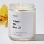 Where My Ho's at? - Luxury Candle Jar 35 Hours