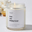 You Are Doing Great - Luxury Candle Jar 35 Hours