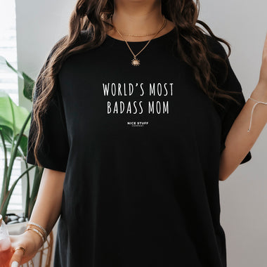 World’s Most Badass Mom - Mom T-Shirt for Women