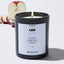 Deliver Joy and Harsh Truth to Everyone - Leo Zodiac Black Luxury Candle 62 Hours