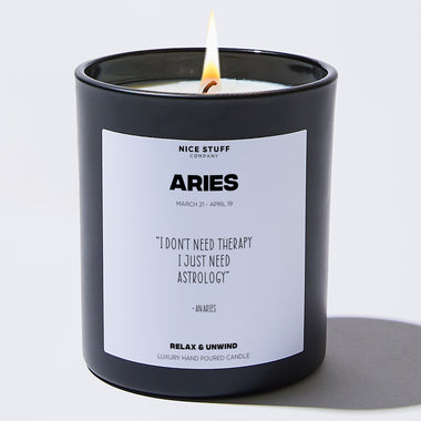 Candles - I don't need therapy I just need astrology - Aries Zodiac - Nice Stuff For Mom