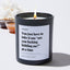You Just Have to Take it One  Are You Fucking Kidding Me?  at a Time - For Mom Luxury Candle