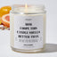 Mom I Hope This Candle Smells Better Than The S--t I Put You Through - Mothers Day Gifts Candle