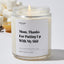 Mom, Thanks For Putting Up With My S--t - For Mom Luxury Candle