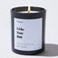 I Like Your Butt - Large Black Luxury Candle 62 Hours