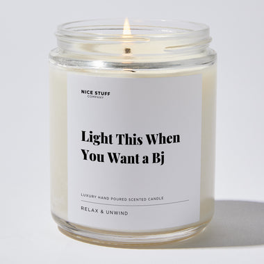 Light This When You Want a B - Luxury Candle Jar 35 Hours
