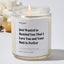 Just Wanted to Remind You that I Love You and Your Butt is Perfect - For Mom Luxury Candle