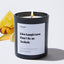 Live Laugh Love Don't Be an Asshole - Large Black Luxury Candle 62 Hours