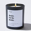 Besties For The Resties - Large Black Luxury Candle 62 Hours