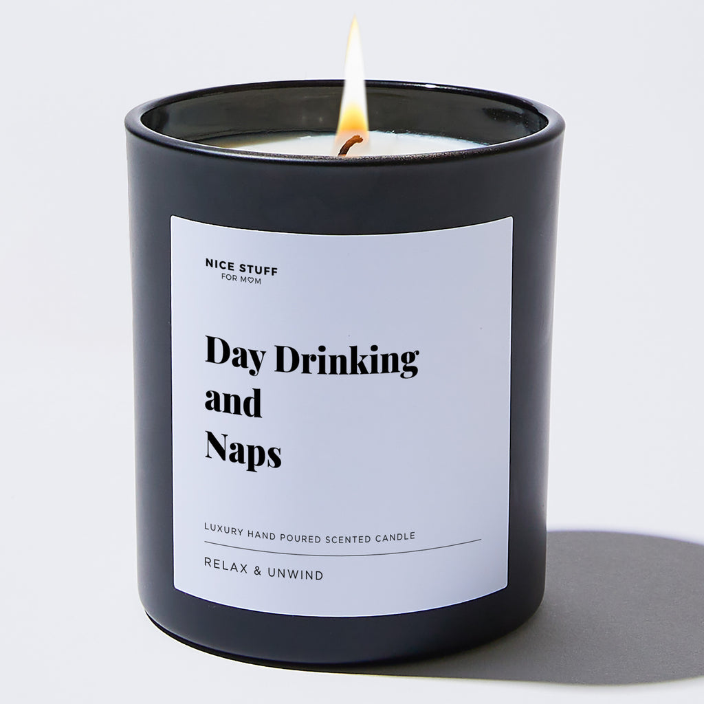 Day Drinking and Naps - Large Black Luxury Candle 62 Hours