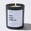Don't Forget to Blow Me - Large Black Luxury Candle 62 Hours
