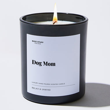 Dog Mom - Large Black Luxury Candle 62 Hours