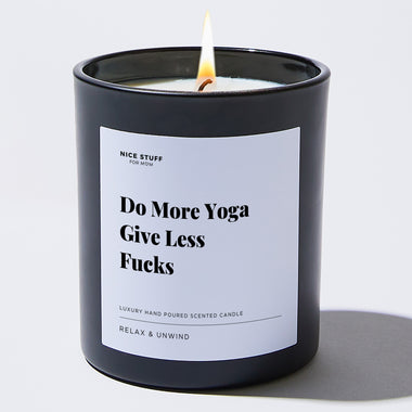 Do More Yoga Give Less Fucks - Large Black Luxury Candle 62 Hours