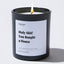 Holy Shit You Bought a House - Large Black Luxury Candle 62 Hours