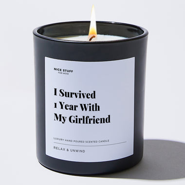 I Survived 1 Year With My Girlfriend - Large Black Luxury Candle 62 Hours