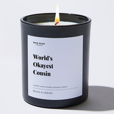 World's Okayest Cousin - Large Black Luxury Candle 62 Hours