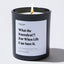 What the Fucculent?! For When Life Can Succ It. - Large Black Luxury Candle 62 Hours