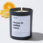 Because My Bulldog Farted - Large Black Luxury Candle 62 Hours