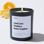 Good Luck Finding a Better Neighbor - Large Black Luxury Candle 62 Hours