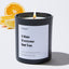 I Hate Everyone but You - Large Black Luxury Candle 62 Hours