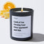 Look at You Owning Your Own Apartment and Shit - Large Black Luxury Candle 62 Hours
