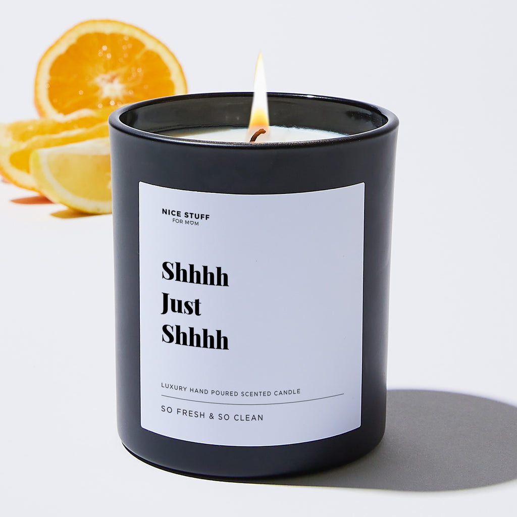 Shhhh Just Shhhh - Large Black Luxury Candle 62 Hours