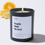 Tequila Made Me Do It - Large Black Luxury Candle 62 Hours