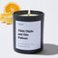 Thick Thighs and Thin Patience - Large Black Luxury Candle 62 Hours