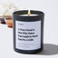A True Friend Is One Who Makes You Laugh So Hard You Pee a Little - Large Black Luxury Candle 62 Hours