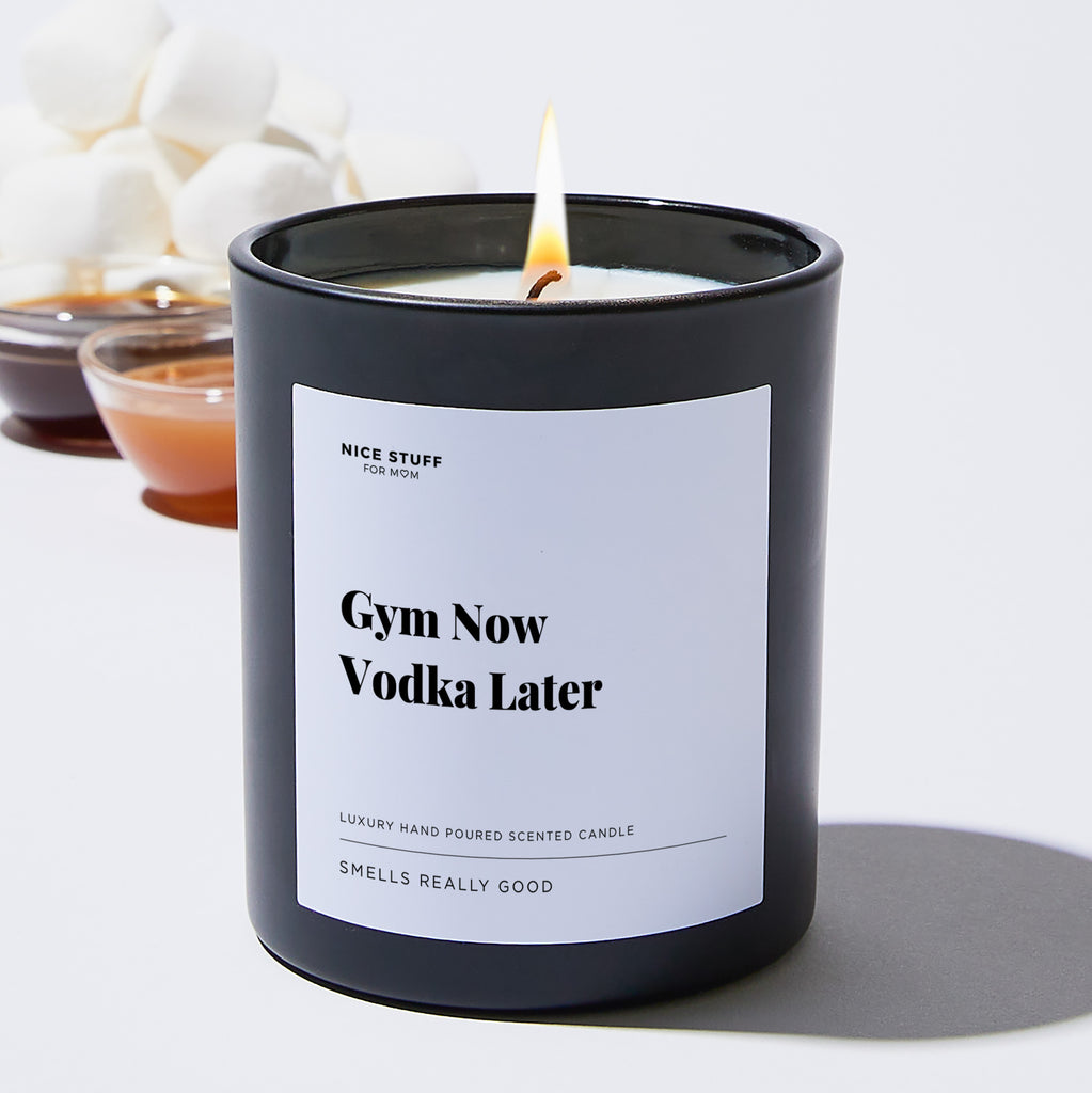 Gym Now Vodka Later - Large Black Luxury Candle 62 Hours
