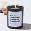 My Body Is a Temple, Ancient, Crumbling and Probably Cursed - Large Black Luxury Candle 62 Hours