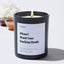 Please Wash Your Fucking Hands - Large Black Luxury Candle 62 Hours