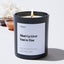 Shut Up Liver You're Fine - Large Black Luxury Candle 62 Hours