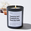 Tomorrow Isn't Promised Cuss Them Out Today - Large Black Luxury Candle 62 Hours