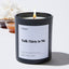 Talk Thirty to Me - Large Black Luxury Candle 62 Hours