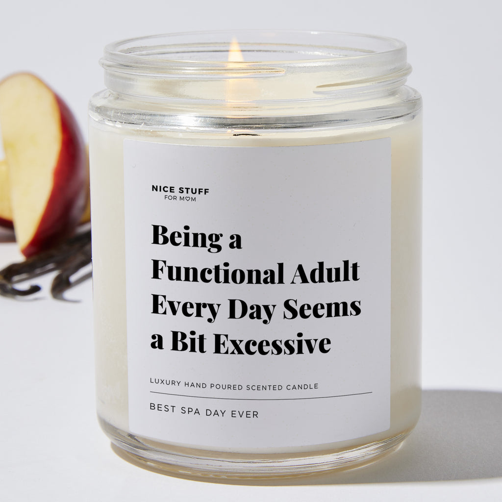 Being a Functional Adult Every Day Seems a Bit Excessive - Luxury Candle Jar 35 Hours