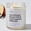 Due to Personal Reasons I Will Be Going Completely Off the Rails - Luxury Candle Jar 35 Hours