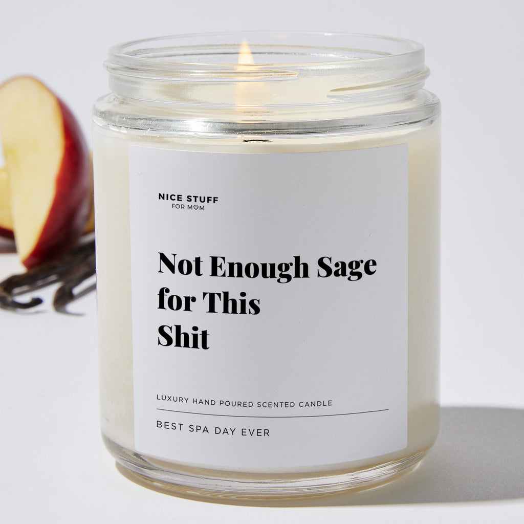 Not Enough Sage for This Shit - Luxury Candle Jar 35 Hours