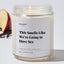 This Smells Like We're Going to Have Sex - Luxury Candle Jar 35 Hours