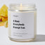 I Hate Everybody Except You - Luxury Candle Jar 35 Hours