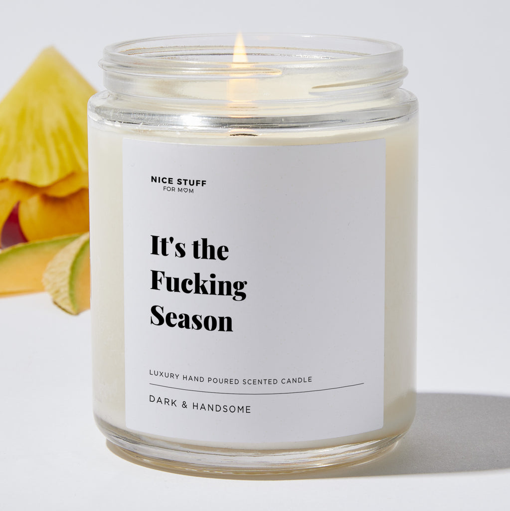 It's the Fucking Season - Luxury Candle Jar 35 Hours