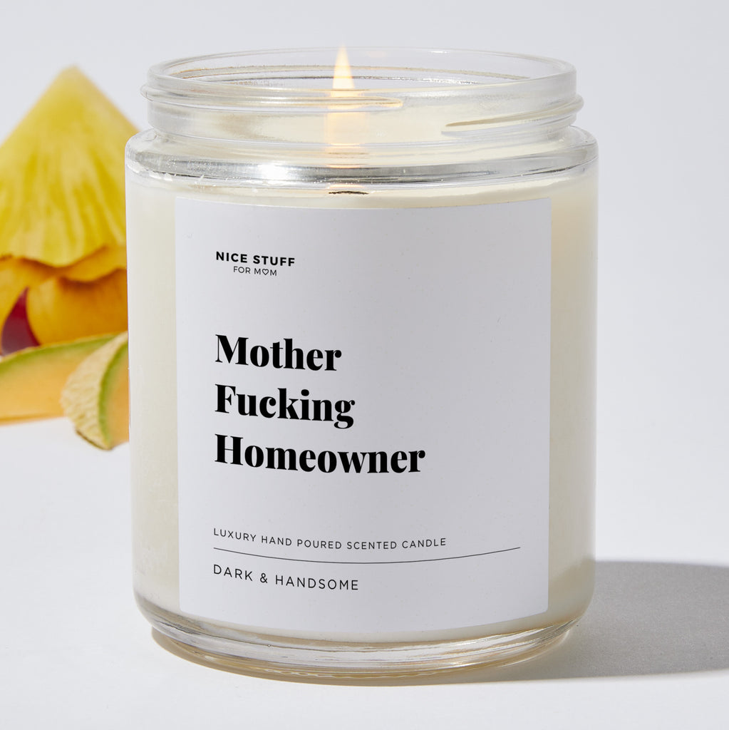 Candles - Mother Fucking Homeowner - Housewarming Gifts - Soy Wax Blend -  35 Hour Burn Time - Nice Stuff for Mom – Nice Stuff For Mom
