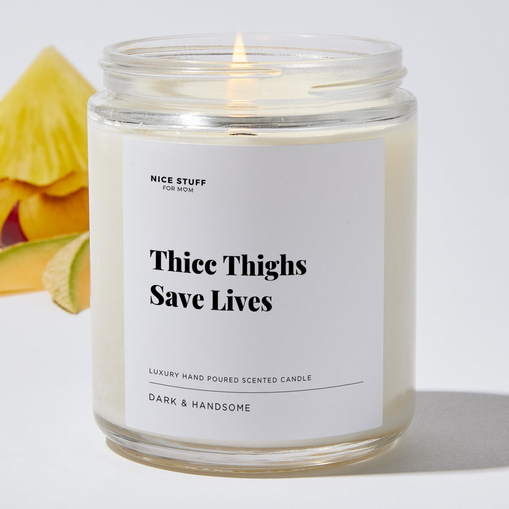Thicc Thighs Save Lives - Luxury Candle Jar 35 Hours