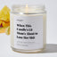 When This Candle's Lit Mom's About to Lose Her Shit - Luxury Candle Jar 35 Hours