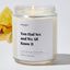 You Had Sex and We All Know It - Luxury Candle Jar 35 Hours