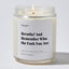 Breathe! And Remember Who the Fuck You Are - Luxury Candle Jar 35 Hours