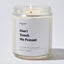 Don't Touch Me Peasant - Luxury Candle Jar 35 Hours